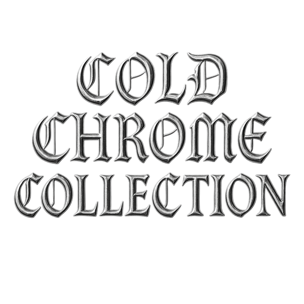 Cold Chrxme Collection